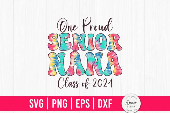 A Crafter's Review of One Proud Senior Nana Class of 2024 Graphics