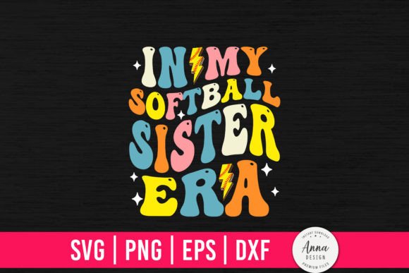 In My Softball Sister Era Graphics for Print Templates